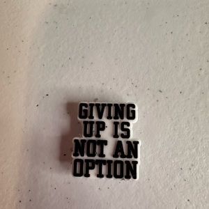 Croc charm giving up is not an option.